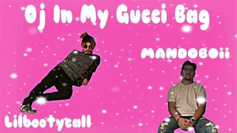 lilbootycall x mandoboii oj in my gucci bag|lilbootycall – Oj in My Gucci Bag Lyrics .